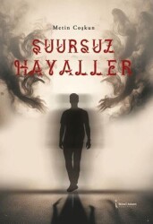 Şuursuz Hayaller - İkinci Adam Yayınları