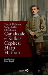 Süvari Teğmen Safiyyüddin Efendi’nin Çanakkale ve Kafkas Cephesi Harp Hatıratı - Yeditepe Yayınevi