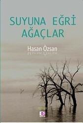 Suyuna Eğri Ağaçlar - E Yayınları