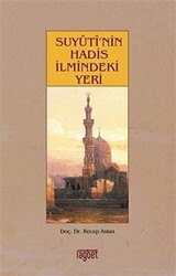 Suyuti’nin Hadis İlmindeki Yeri - Rağbet Yayınları