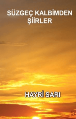 Süzgeç Kalbimden Şiirler - 1