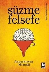 Süzme Felsefe - Bilgi Yayınevi