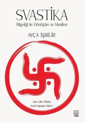 Svastika Bilgeliği ile Dönüşüm ve Manifest - 1