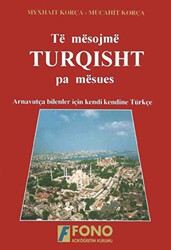 Të mësojmë Turqisht pa mësues Arnavutlar için Türkçe - Fono Yayınları