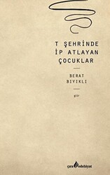 T Şehrinde İp Atlayan Çocuklar - Çıra Yayınları