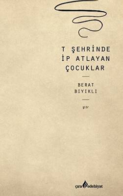 T Şehrinde İp Atlayan Çocuklar - 1