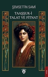 Taaşşuk-i Talat ve Fitnat - Dorlion Yayınları