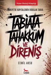 Tabiata Tahakküm ve Direniş - Ceylan Yayınları