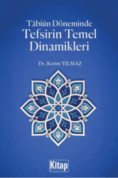 Tabiun Döneminde Tefsirin Temel Dinamikleri - 1