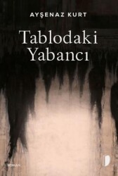 Tablodaki Yabancı - DKY (Dağhan Külegeç) Yayınevi