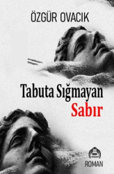 Tabuta Sığmayan Sabır - Kekeme Yayınları