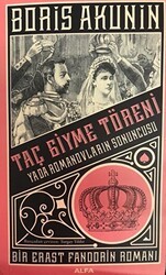 Taç Giyme Töreni ya da Romanovların Sonuncusu - Alfa Yayınları