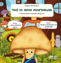 Taci ve Maya Mantarları - Gülnar Yayınları