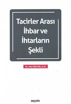 Tacirler Arası İhbar ve İhtarların Şekli - 1