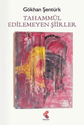 Tahammül Edilemeyen Şiirler - Klaros Yayınları