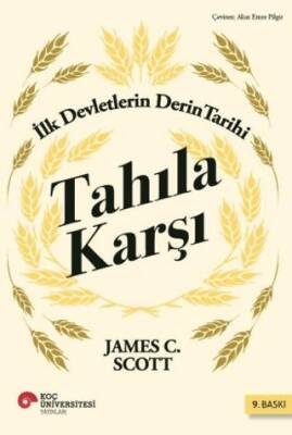 Tahıla Karşı - İlk Devletlerin Derin Tarihi - 1