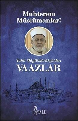 Tahir Büyükkörükçü`den Vaazlar - 1
