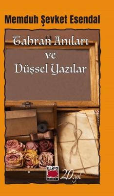 Tahran Anıları ve Düşsel Yazılar - 1