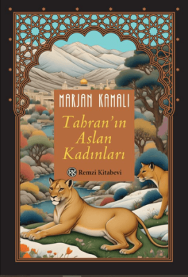 Tahran`ın Aslan Kadınları - 1