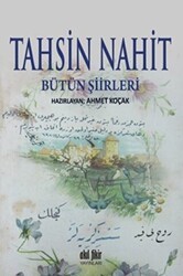 Tahsin Nahit Bütün Şiirleri - Akıl Fikir Yayınları