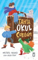 Tahta Okul Çantam - Timaş Çocuk