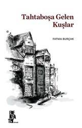 Tahtaboşa Gelen Kuşlar - Edebiyatist