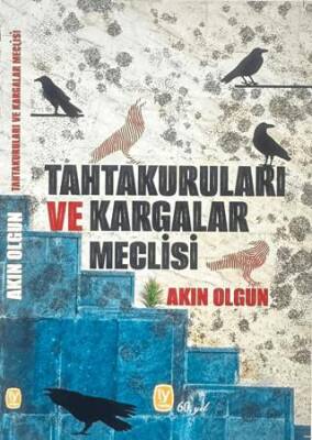 Tahtakuruları ve Kargalar Meclisi - 1