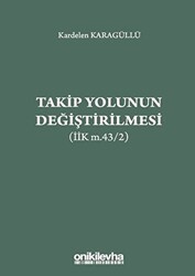 Takip Yolunun Değiştirilmesi İİK m.43-2 - On İki Levha Yayınları