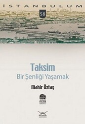 Taksim: Bir Şenliği Yaşamak - Heyamola Yayınları