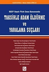 Taksirle Adam Öldürme ve Yaralama Suçları - Seçkin Yayıncılık