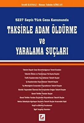 Taksirle Adam Öldürme ve Yaralama Suçları - 1