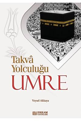 Takva Yolculuğu Umre - 1