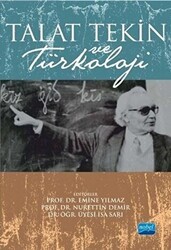 Talat Tekin ve Türkoloji - Nobel Akademik Yayıncılık