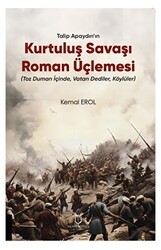 Talip Apaydın’ın Kurtuluş Savaşı Roman Üçlemesi - Akademisyen Kitabevi