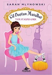 Tam Ayağıma Göre - Sil Baştan Masallar 2 - Pegasus Çocuk Yayınları