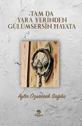 Tam Da Yara Yerinden Gülümsersin Hayata - Octopus Yayınevi