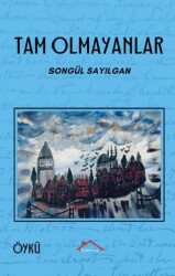 Tam Olmayanlar - Kırmızı Çatı Yayınları