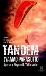 Tandem Yamaç Paraşütü Sporuna Fizyolojik Yaklaşımlar - Akademisyen Kitabevi