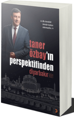 Taner Özbay’ın Perspektifinden Diyarbakır 2004-2020 - 1