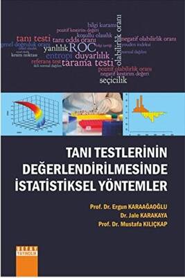 Tanı Testlerinin Değerlendirilmesinde İstatistiksel Yöntemler - 1