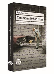 Tanıdığım Orhan Okay - Büyüyen Ay Yayınları