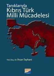 Tanıklarıyla Kıbrıs Türk Milli Mücadelesi - Siyasal Kitabevi