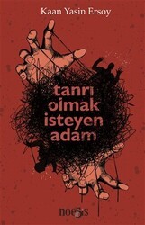 Tanrı Olmak İsteyen Adam - Noesis Kitap