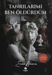 Tanrılarımı Ben Öldürdüm - Octopus Yayınevi