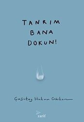 Tanrım Bana Dokun! - Zarif Yayınları