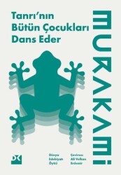 Tanrı`nın Bütün Çocukları Dans Eder - Doğan Kitap