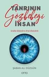 Tanrı’nın Gözbebeği İnsan - 1