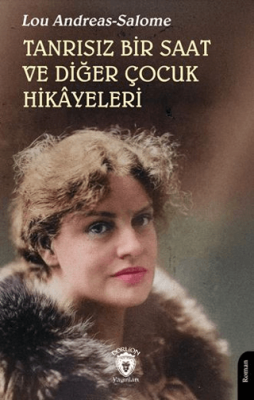 Tanrısız Bir Saat ve Diğer Çocuk Hikâyeleri - 1