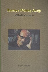 Tanrıya Dönüş Azığı İnsanlık, Ölüm ve Yaşam, Doğa ve Tanrı Üzerine Özlü Konuşmalar - 1