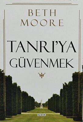 Tanrı`ya Güvenmek - 1
